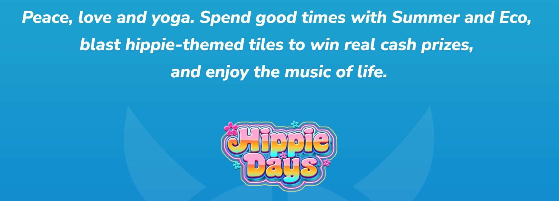 Hippie Days Yleiskatsaus